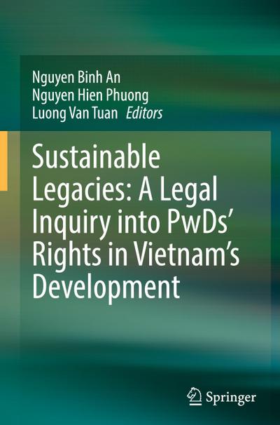 Sustainable Legacies: A Legal Inquiry into PwDs’ Rights in Vietnam’s Development