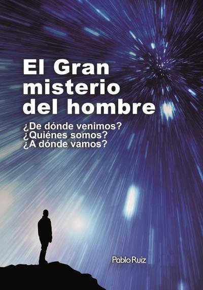 El Gran Misterio del Hombre