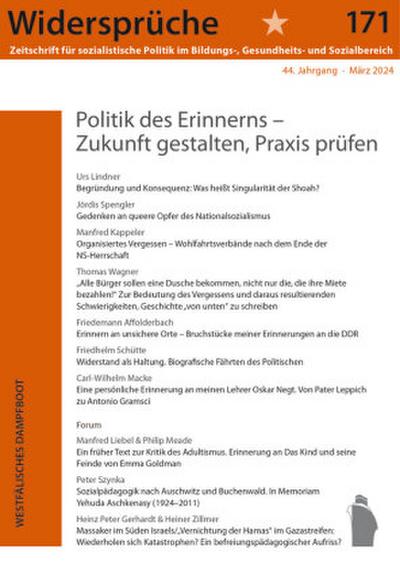 Politik des Erinnerns: Zukunft gestalten, Praxis prüfen (Widersprüche. Zeitschrift für sozialistische Politik im Bildungs-, Gesundheits- und Sozialbereich)