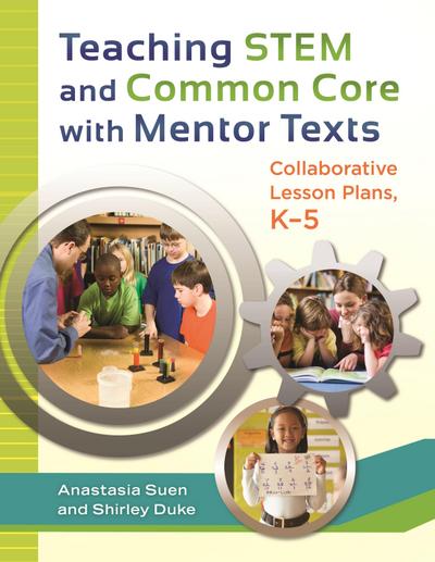 Teaching STEM and Common Core with Mentor Texts