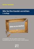 Wie Sie Ihre Kanzlei vernichten ohne es zu merken