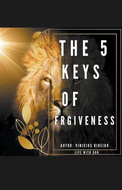 Ribeiro, V: 5 Keys of Forgiveness