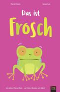 Das ist Frosch