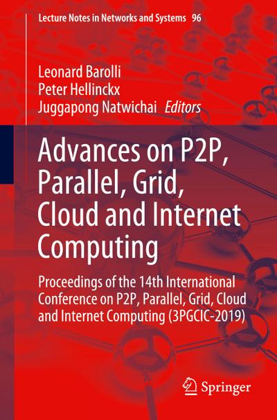 Advances on P2P, Parallel, Grid, Cloud and Internet Computing