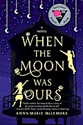 When the Moon Was Ours