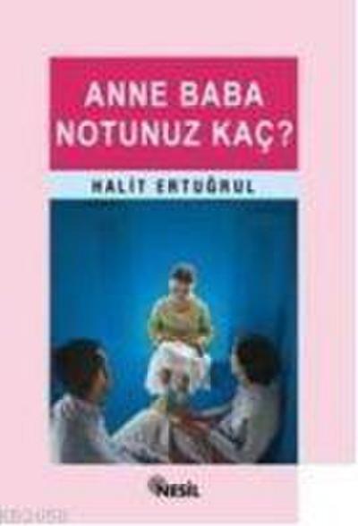 Anne Baba Notunuz Kac