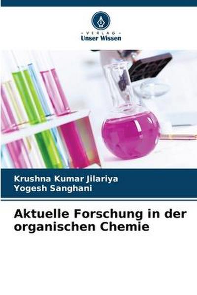 Aktuelle Forschung in der organischen Chemie