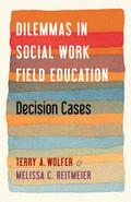 Dilemmas in Social Work Field Education