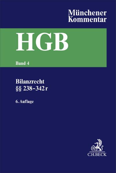 Münchener Kommentar zum Handelsgesetzbuch  Bd. 4: Drittes Buch. Handelsbücher §§ 238-342r HGB