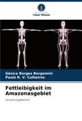 Fettleibigkeit im Amazonasgebiet