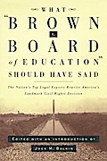 What Brown v. Board of Education Should Have Said