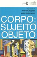 Corpo: sujeito objeto
