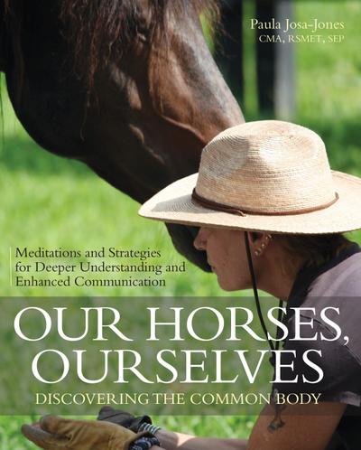 Our Horses, Ourselves: Discovering the Common Body