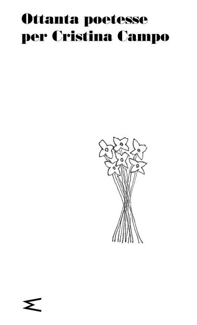 Ottanta poetesse per Cristina Campo