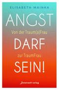 Angst darf sein!