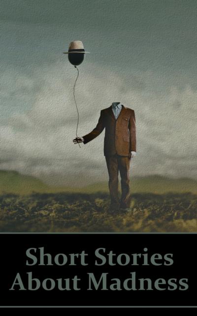 Short Stories on Madness