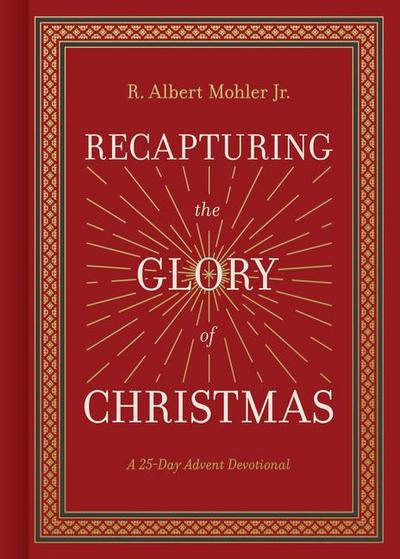 Recapturing the Glory of Christmas