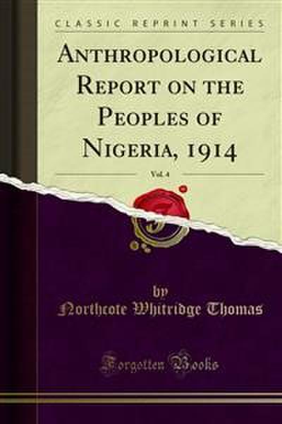Anthropological Report on the Peoples of Nigeria, 1914