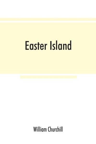 Easter Island ; the Rapanui speech and the peopling of southeast Polynesia