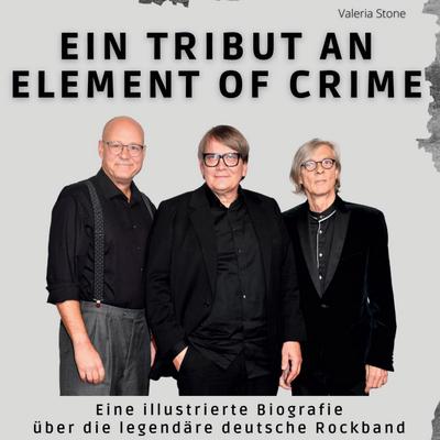 Ein Tribut an <br> Element of Crime