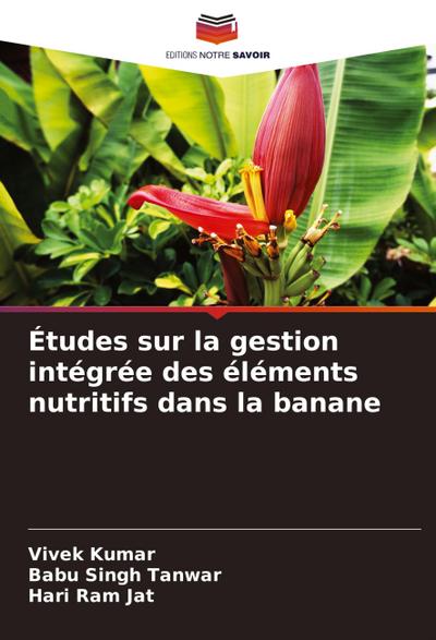 Études sur la gestion intégrée des éléments nutritifs dans la banane