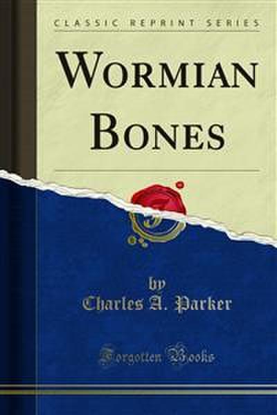 Wormian Bones (eBook, PDF) - Charles A. Parker