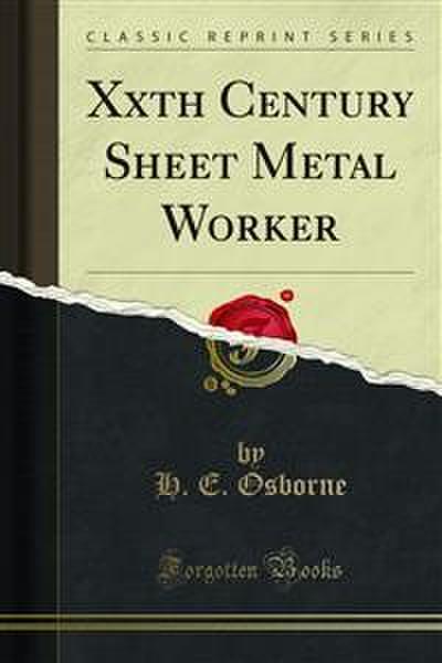 Xxth Century Sheet Metal Worker (eBook, PDF) - H. E. Osborne