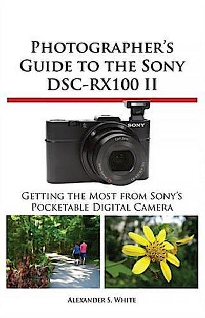 Photographer’s Guide to the Sony DSC-RX100 II