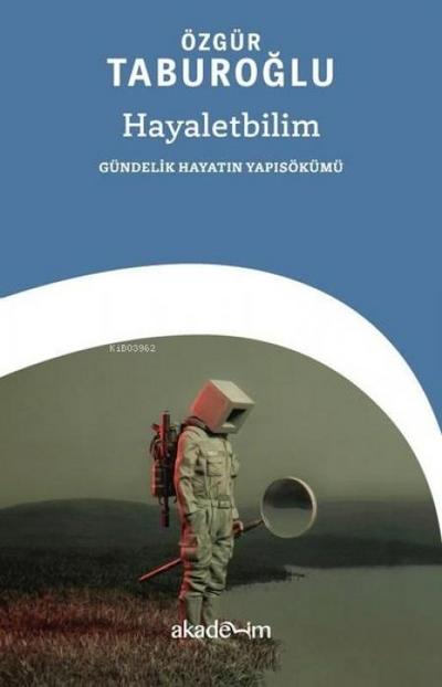 Hayaletbilim Gündelik Hayatin Yapisökümü