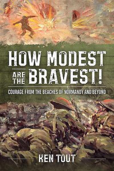 How Modest Are the Bravest!