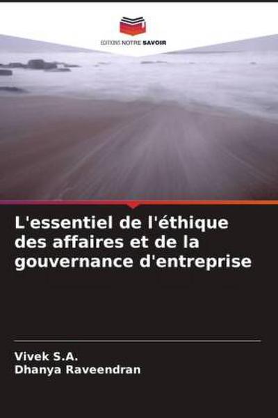 L’essentiel de l’éthique des affaires et de la gouvernance d’entreprise