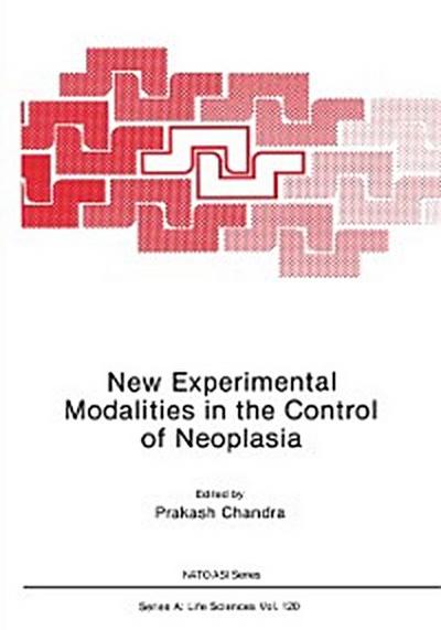 New Experimental Modalities in the Control of Neoplasia