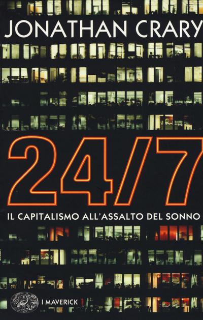 24/7. Il capitalismo all’assalto del sonno