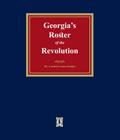 Georgia’s Roster of the Revolution.