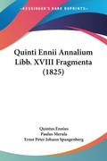 Quinti Ennii Annalium Libb. XVIII Fragmenta (1825)