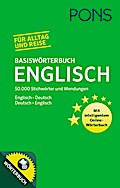 PONS Basiswörterbuch Englisch: 50.000 Stichwörter & Wendungen. Mit intelligentem Online-Wörterbuch. Englisch-Deutsch / Deutsch-Englisch: Mit ... Für Reise und Alltag. Mit Online-Zugang
