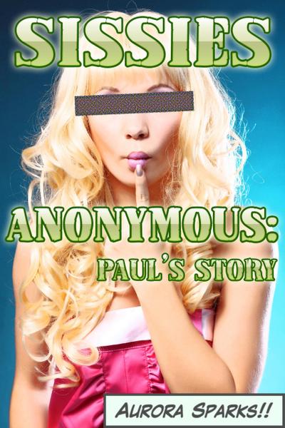 Sissies Anonymous: Paul’s Story