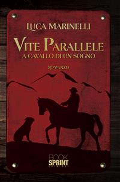 Vite parallele - A cavallo di un sogno