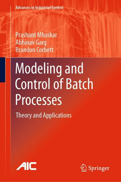 Modeling and Control of Batch Processes