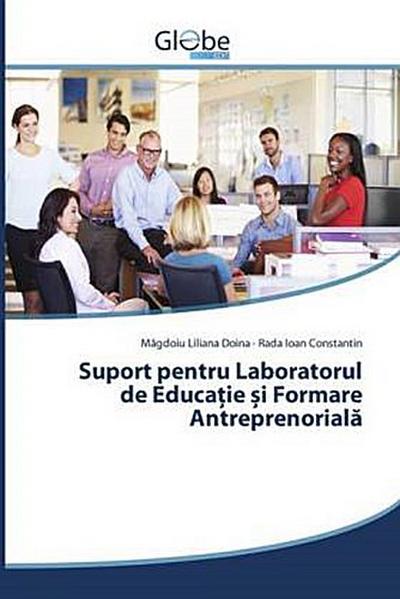 Suport pentru Laboratorul de Educa¿ie ¿i Formare Antreprenorial¿