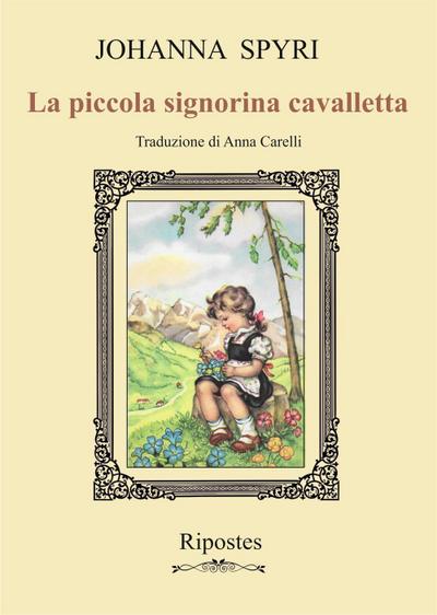 Spyri, J: Piccola signorina cavalletta
