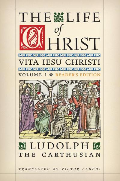 The Life of Christ (Reader’s Edition)