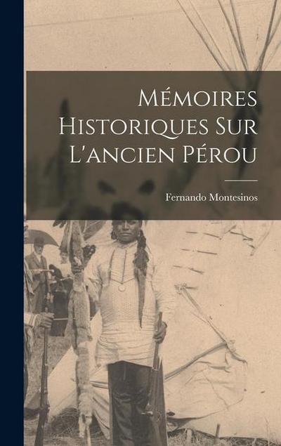 Mémoires Historiques sur L’ancien Pérou