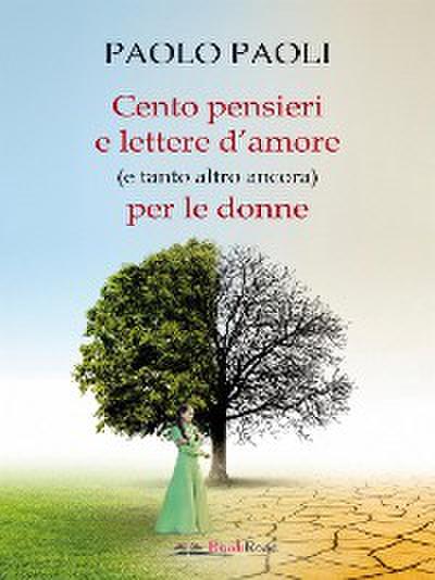 Cento pensieri e lettere d’amore (e tanto altro ancora) per le donne