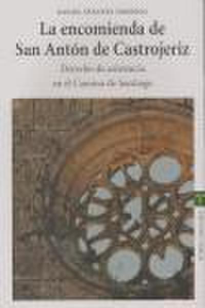 La encomienda de San Antón de Castrojeriz, derecho de asitencia en el Camino de Santiago