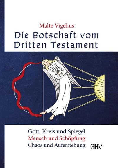 Die Botschaft vom Dritten Testament