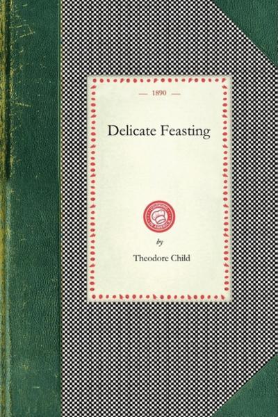 Delicate Feasting