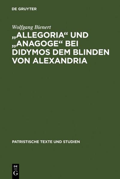 ’Allegoria’ und ’Anagoge’ bei Didymos dem Blinden von Alexandria