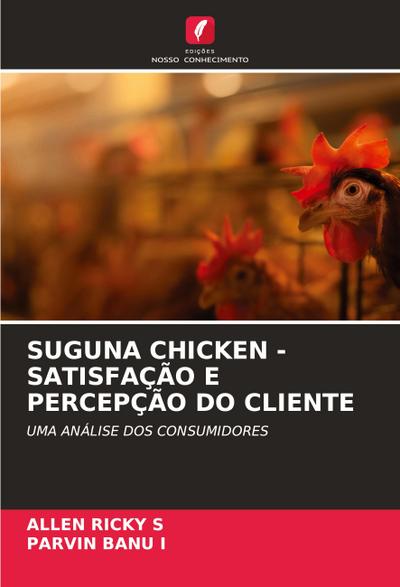 SUGUNA CHICKEN - SATISFAÇÃO E PERCEPÇÃO DO CLIENTE