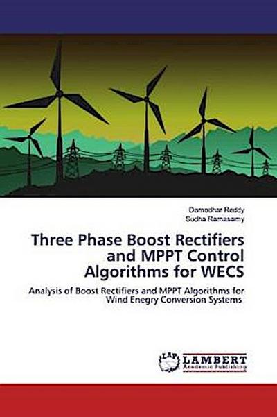 Three Phase Boost Rectifiers and MPPT Control Algorithms for WECS